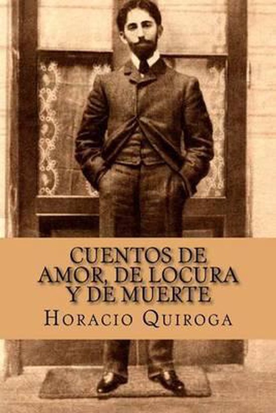 Cuentos de Amor, de Locura y de Muerte (Spanish Edition) - cover