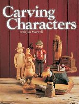 Carving Characters with Jim Maxwell