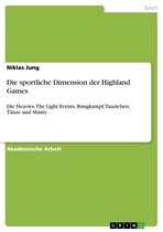 Die sportliche Dimension der Highland Games