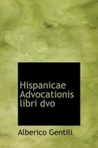 Hispanicae Advocationis Libri DVO