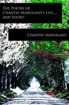 The Poetry of Chantay Mahogany's Life.....and Yours!