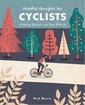 Mindful Thoughts for Cyclists : Finding Balance on Two Wheels