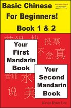 Basic Chinese For Beginners! Book 1 & 2: Your First Mandarin Book & Your Second Mandarin Book
