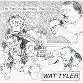 Watt Tyler - I'm Forever Blowing Bubbles (CD)