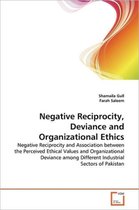 Negative Reciprocity, Deviance and Organizational Ethics