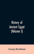 History of Ancient Egypt (Volume I)