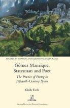 Studies in Hispanic and Lusophone Cultures- Gómez Manrique, Statesman and Poet