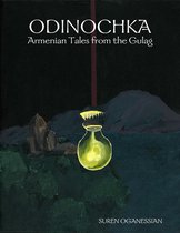 Odinochka: Armenian Tales from the Gulag