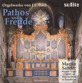 Martin Sander - Pathos & Freude - Organ Works by J.S. Bach (CD)