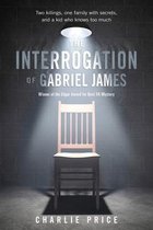 The Interrogation of Gabriel James