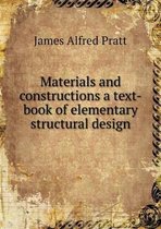 Materials and constructions a text-book of elementary structural design