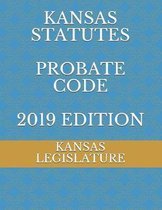 Kansas Statutes Probate Code 2019 Edition