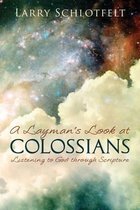 A Layman's Look at Colossians