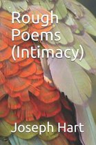 Rough Poems (Intimacy)