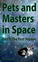 Pets and Masters in Space: Part 1