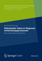 Entrepreneurial Management und Standortentwicklung - Stakeholder Value in Regionalentwicklungsprozessen