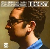 Josh Berman & His Gang - There Now (CD)