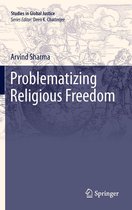 Studies in Global Justice 9 - Problematizing Religious Freedom