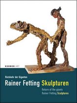Rainer Fetting Sculptures/ Ruckkehr der Giganten