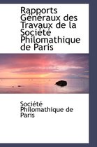 Rapports G N Raux Des Travaux de La Soci T Philomathique de Paris
