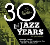 The Jazz Years - The Thirties