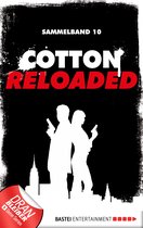 Cotton Reloaded Sammelband 10 - Cotton Reloaded - Sammelband 10