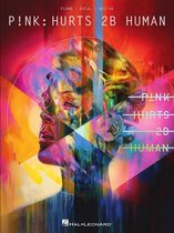 Pink - Hurts 2b Human Songbook