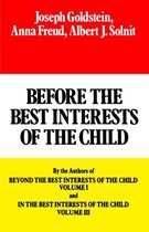 Before the Best Interests of the Child