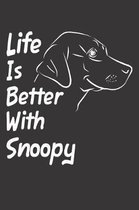 Life Is Better With Snoopy