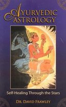 Ayurvedic Astrology SelfHealing Through the Stars