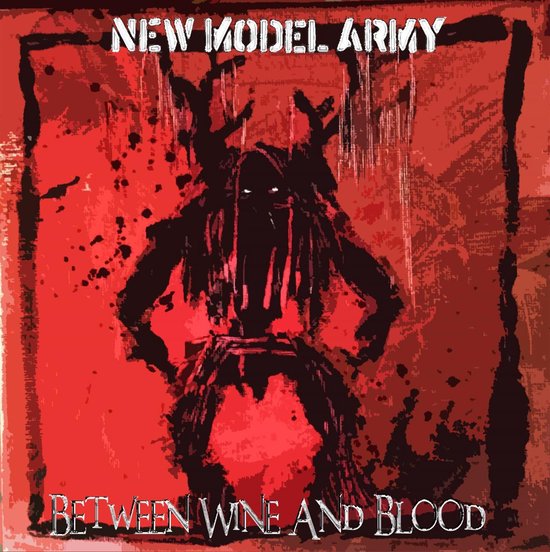 Albumhoes "Between Wine and Blood" van New Model Army met een duister figuur en rode bloedvlekken.