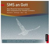 SMS an Gott: Neue Musik fur Kammerorchester