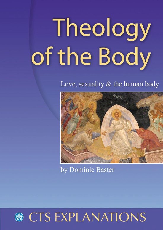 Theology of the Body: Love, sexuality and the human body