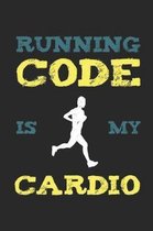 Running Code Is My Cardio