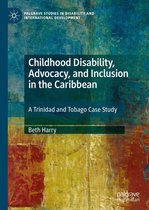 Palgrave Studies in Disability and International Development - Childhood Disability, Advocacy, and Inclusion in the Caribbean
