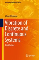 Mechanical Engineering Series - Vibration of Discrete and Continuous Systems