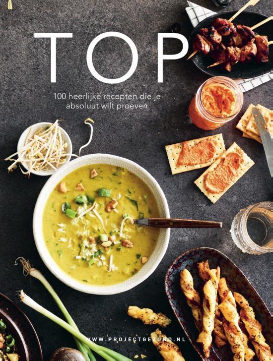 Top; 100 heerlijke recepten die je absoluut wilt proeven – Natalia Rankhorst en Walter Rankhorst