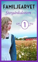 Familjearvet - Storgårdsdottern: En släkthistoria
