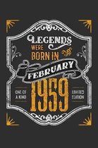 Legends Were Born in February 1959 One Of A Kind Limited Edition