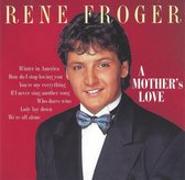 Rene Froger - A mother's Love