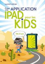 Pour les kids - Créer une application iPad pour les kids