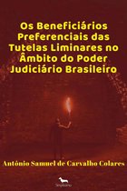 Os Beneficiários Preferenciais das Tutelas Liminares no Âmbito do Poder Judiciário Brasileiro