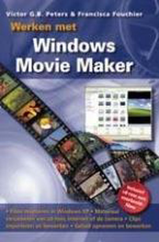 Cover van het boek 'Werken met Windows Movie Maker + CD-ROM'