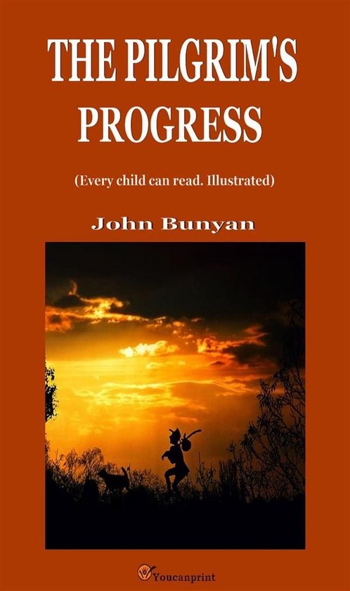The Pilgrim's Progress (Every child can read. Illustrated) - cover