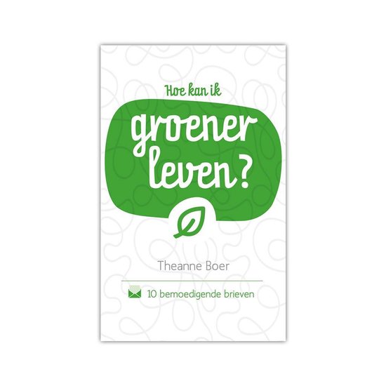 9789058041470 - Hoe Kan Ik Groener Leven? - Theanne Boer