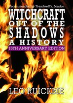 Witchcraft Out of the Shadows: A History