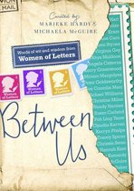 Women of Letters - Between Us: Women of Letters
