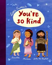 Little Faithfuls - Little Faithfuls: You're So Kind