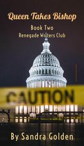 Queen Takes Bishop, book two in the Renegade Writers Series