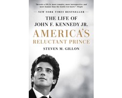 America's Reluctant Prince The Life of John F Kennedy Jr